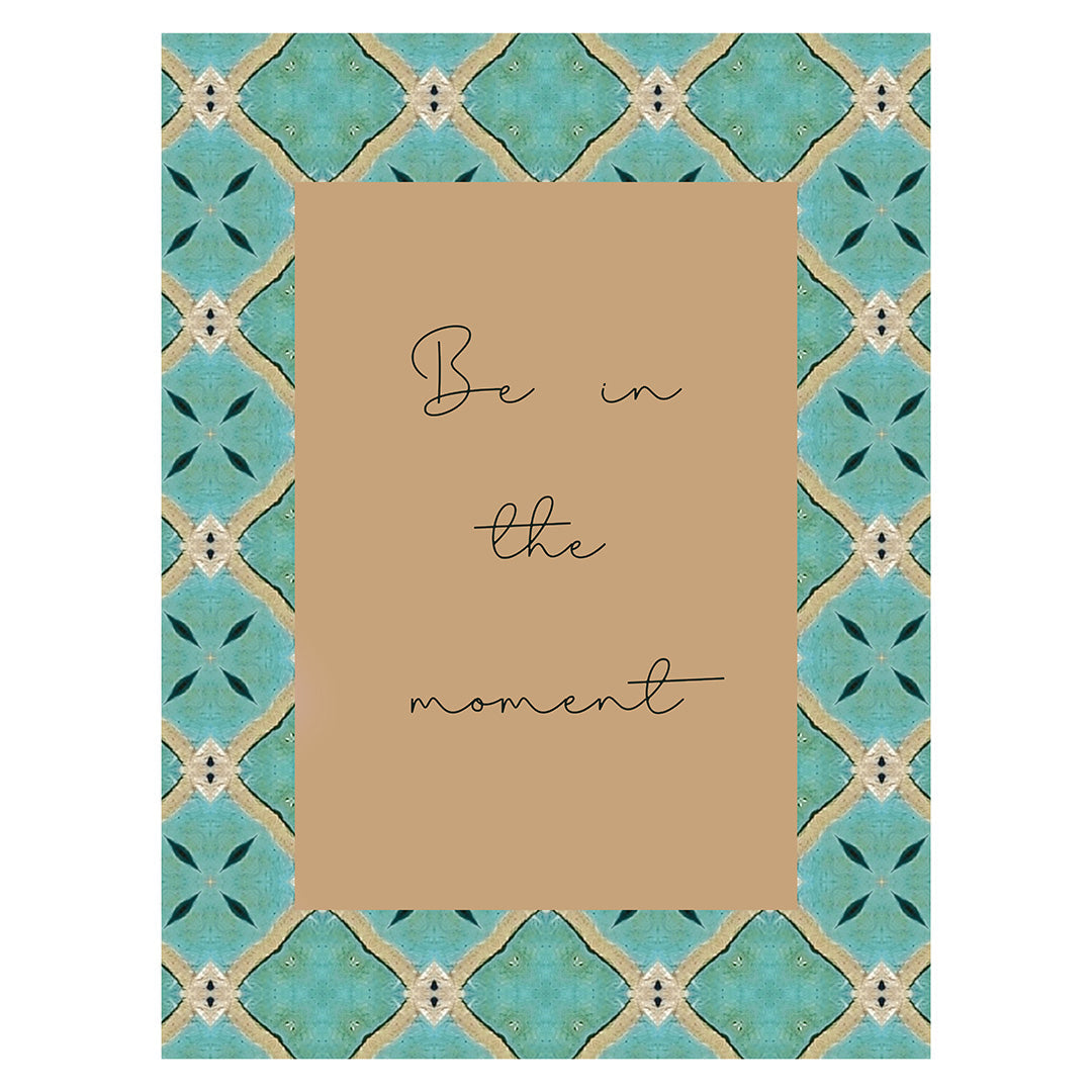 Card |  Be in the moment